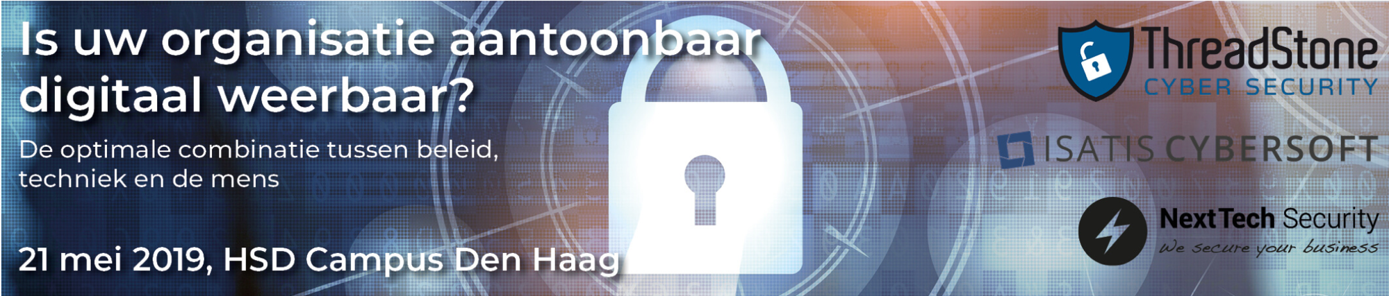 Digitaal Weerbaar Event, Isatis CyberSoft B.V. met onze Technische partners NextTech Security en ThreadStone - IRM360