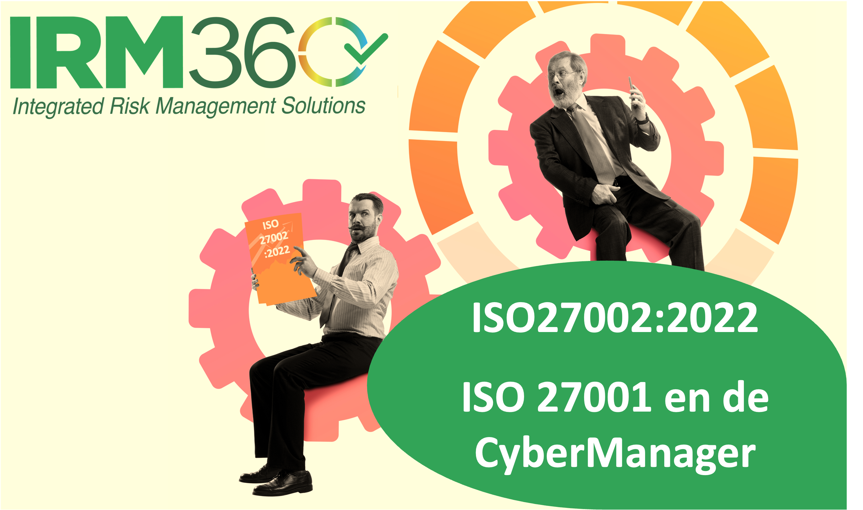 Nieuwe ISO 27002:2022 en wat betekent dit voor de CyberManager en uw ISO 27001 implementatie? - IRM360